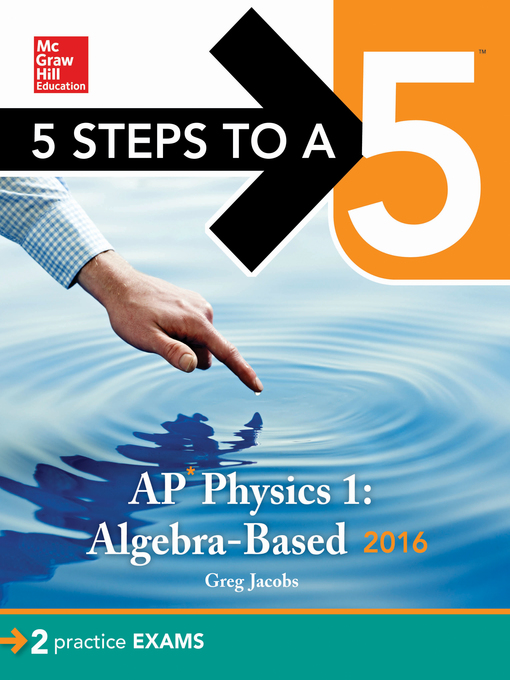 Title details for 5 Steps to a 5 AP Physics 1 2016 by Greg Jacobs - Available